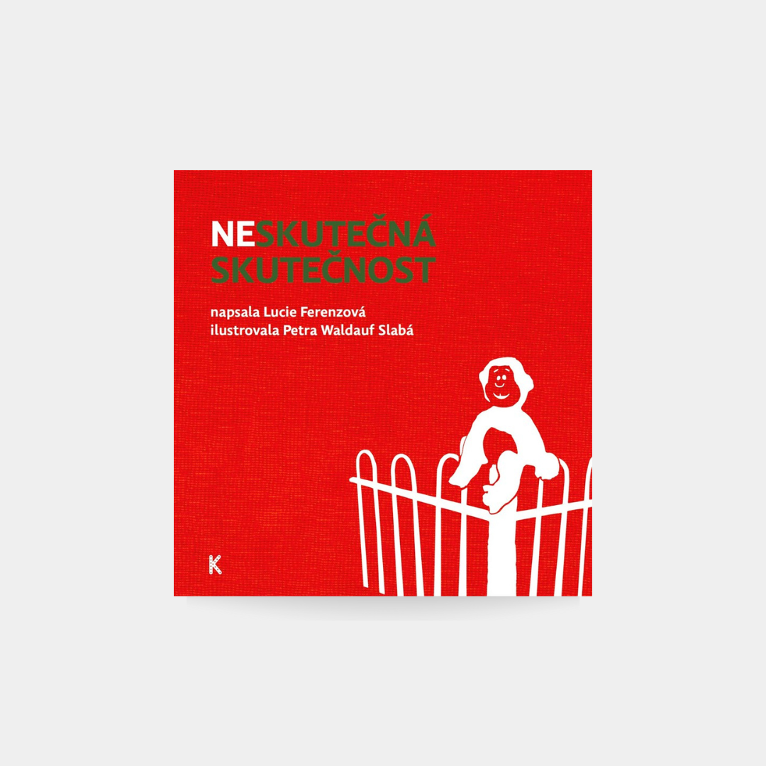 Neskutečná skutečnost - Lucie Ferenzová