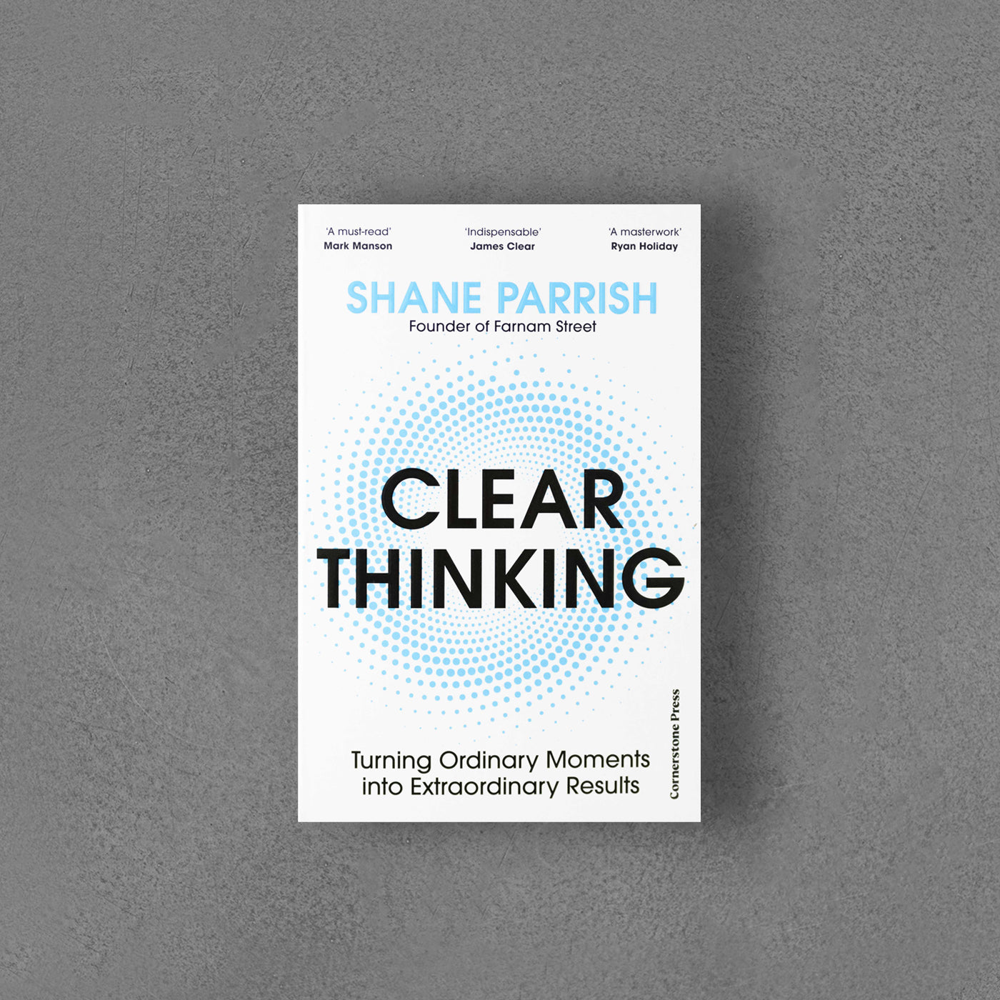 Clear Thinking - Shane Parrish – Book Therapy