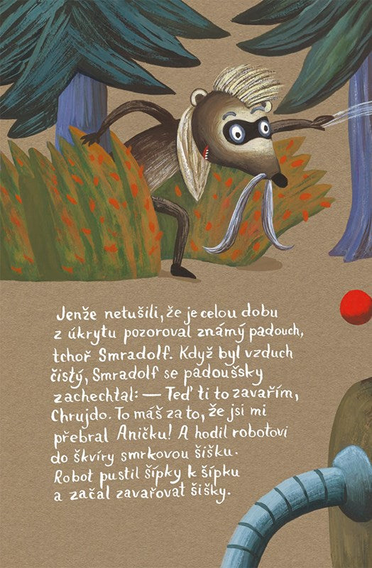 Jezevec Chrujda posílá robota k šípku