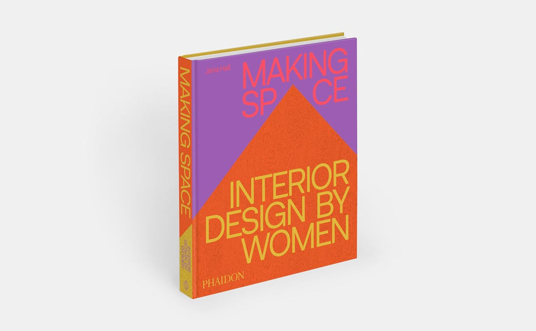 Making Space: Interior Design by Women