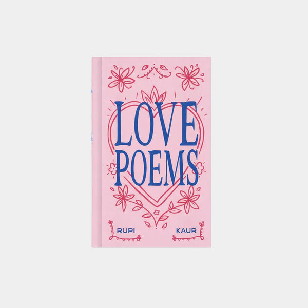 Love Poems – Rupi Kaur