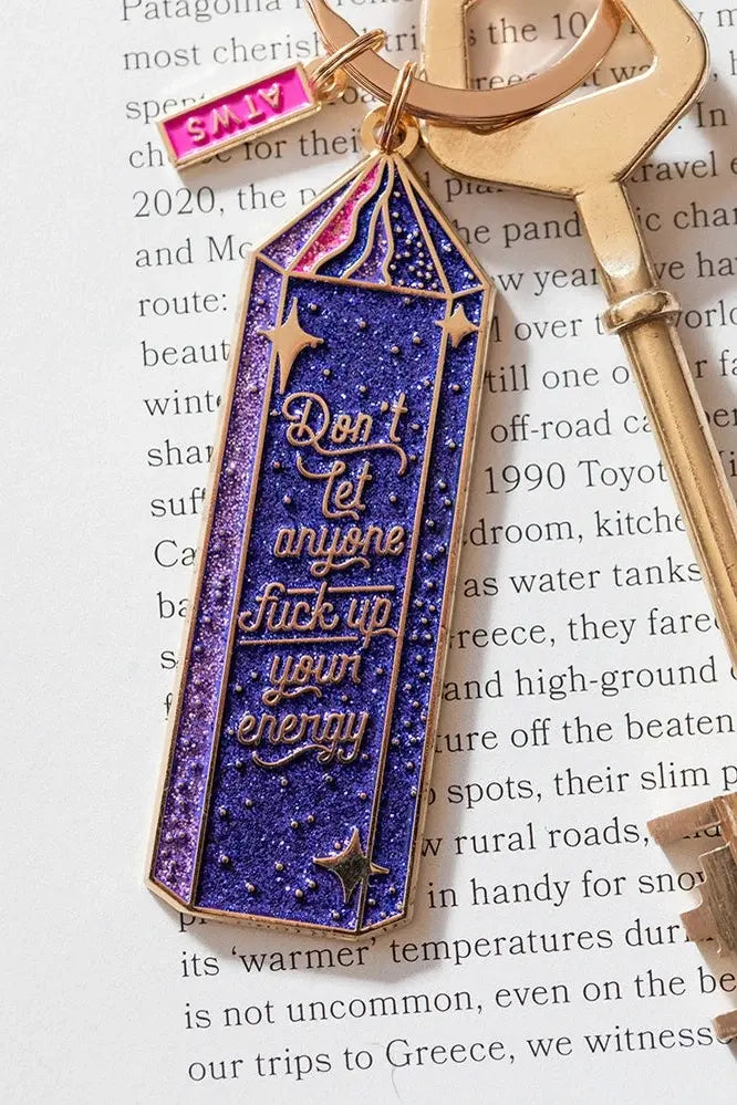 Don't let anyone fuck up your energy - Keychain