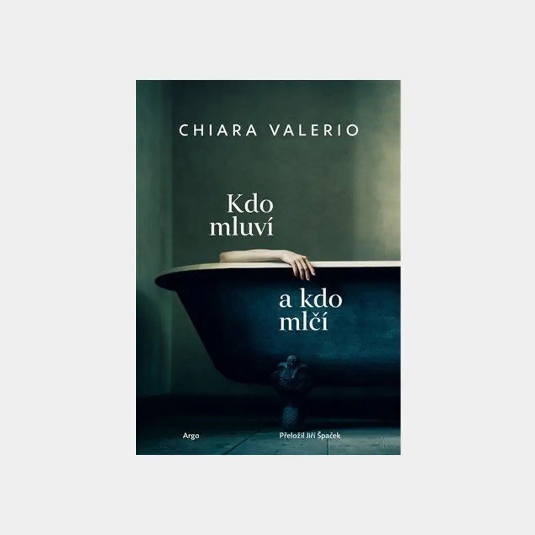 Kdo mluví a kdo mlčí - Chiara Valerio