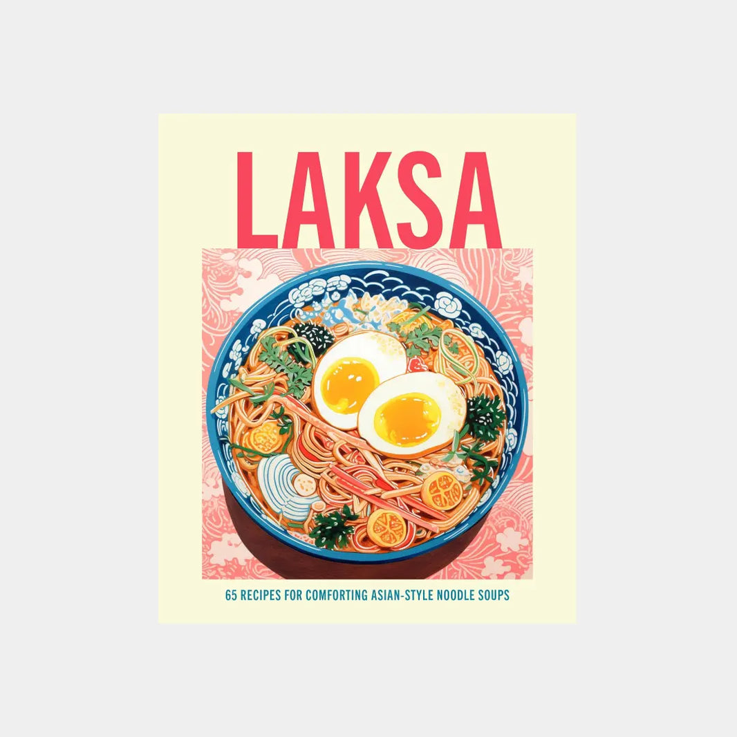 Laksa: 65 Recipes/ Asian Style Noodle Soups Obálka knihy Book Therapy