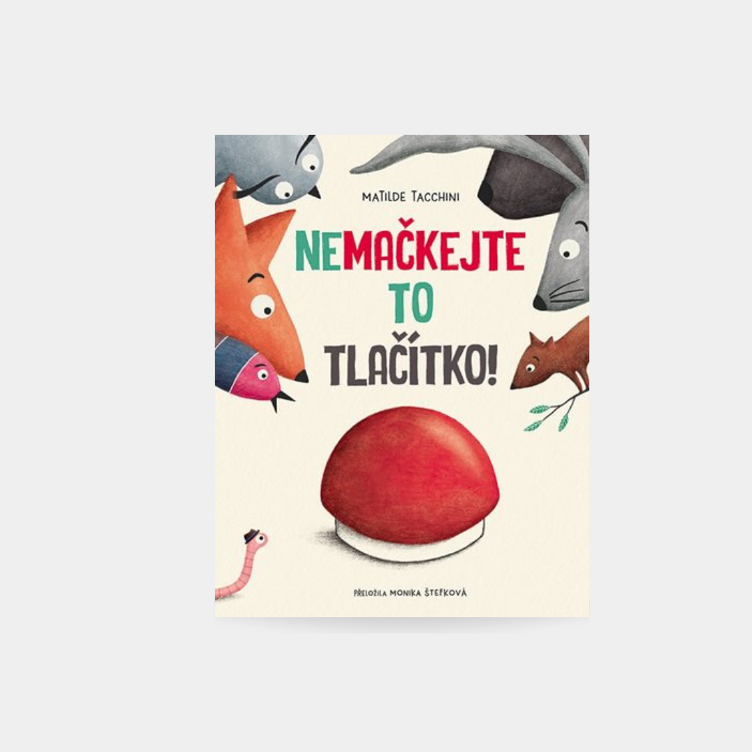 Nemačkejte to tlačítko!