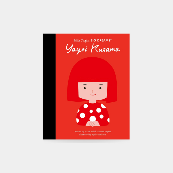 Little People, Big Dreams - Yayoi Kusama