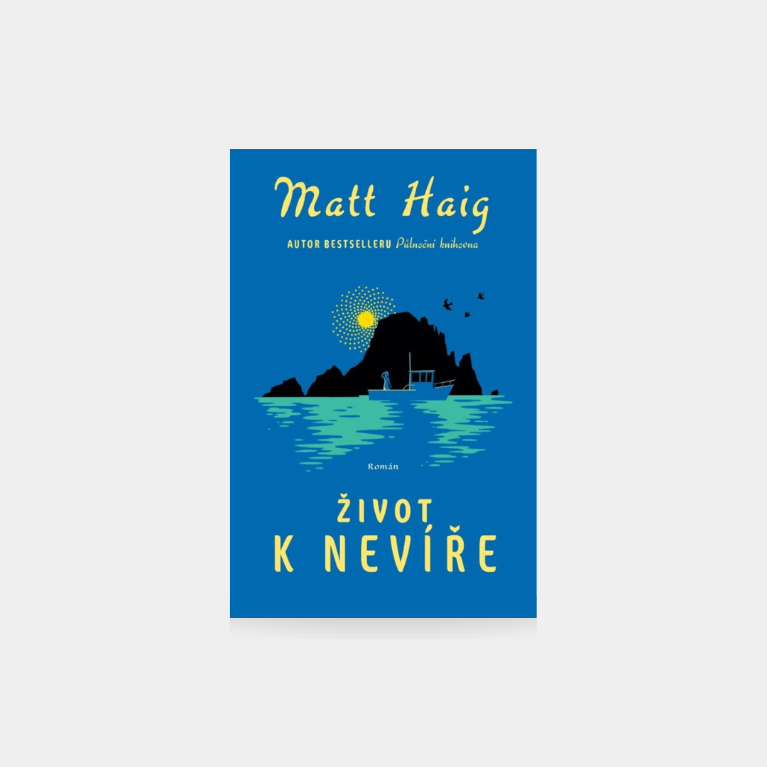 Život k nevíře - Matt Haig