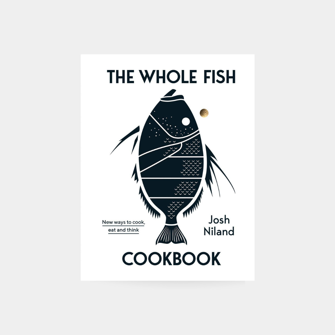 Whole Fish Cookbook - Josh Niland