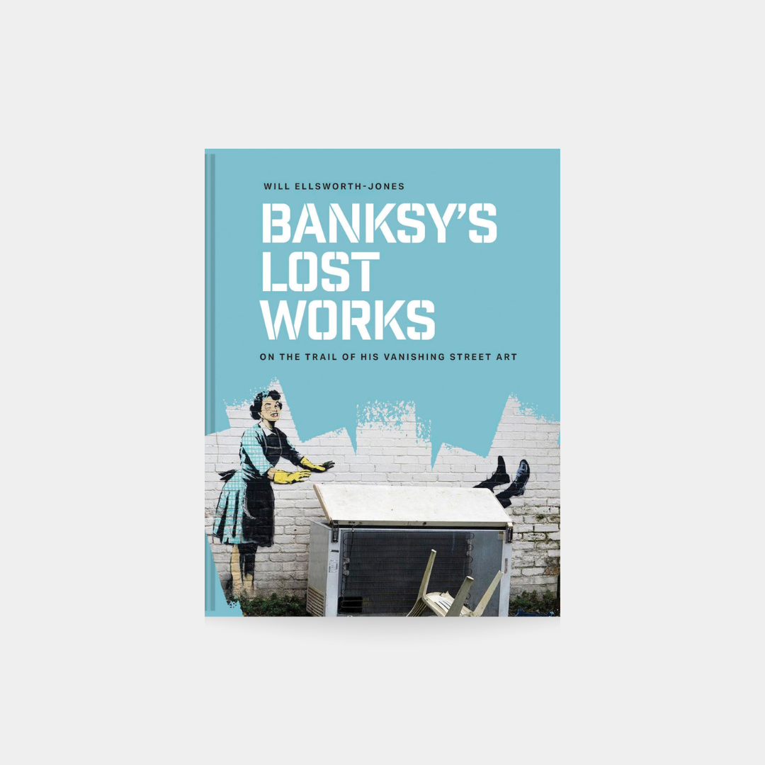 Banksy's Lost Works: On the trail of his vanishing street art