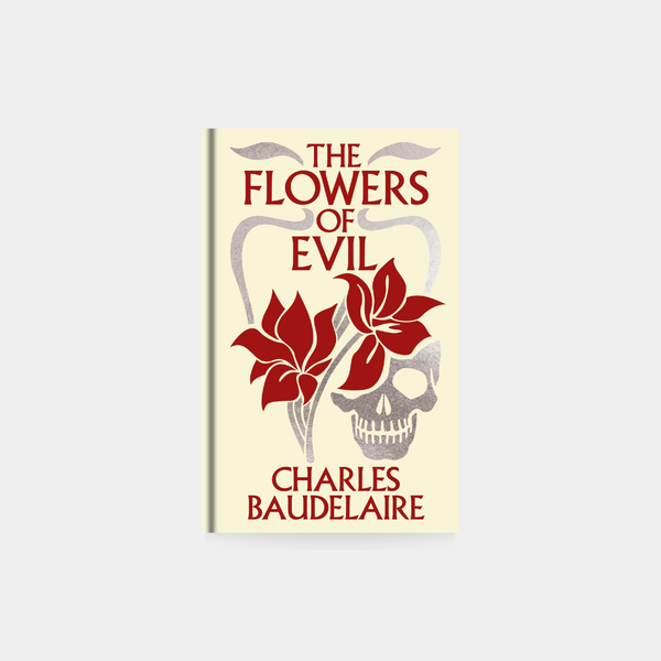 Flowers of Evil - Charles Baudelaire