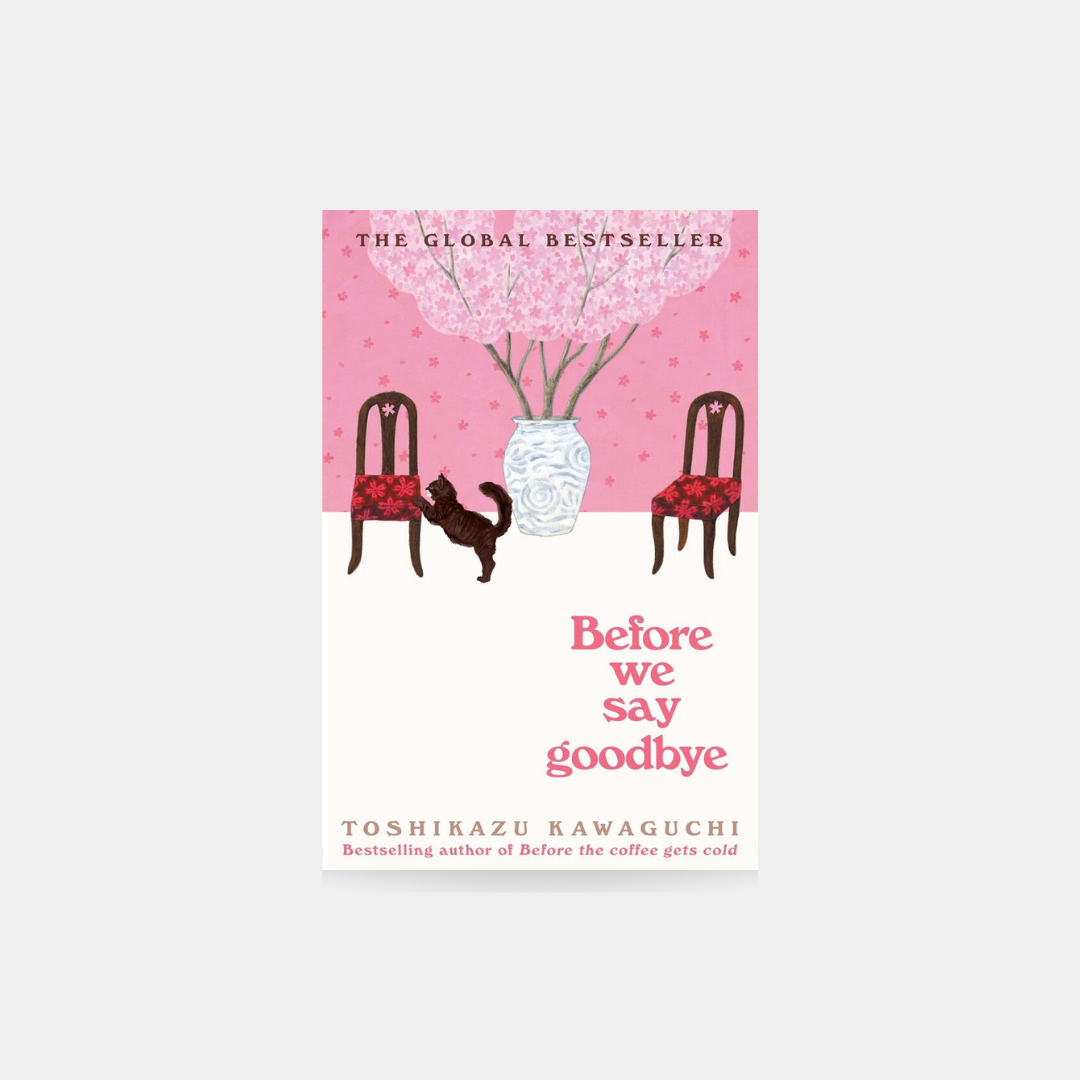 Before We Say Goodbye - Toshikazu Kawaguchi