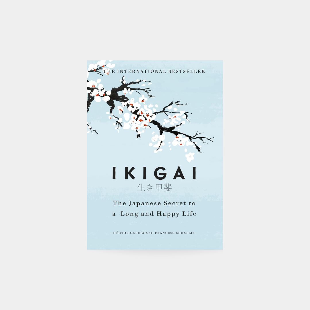 Ikigai: The Japanese secret to a long and happy life - Hector Garcia, Francesc