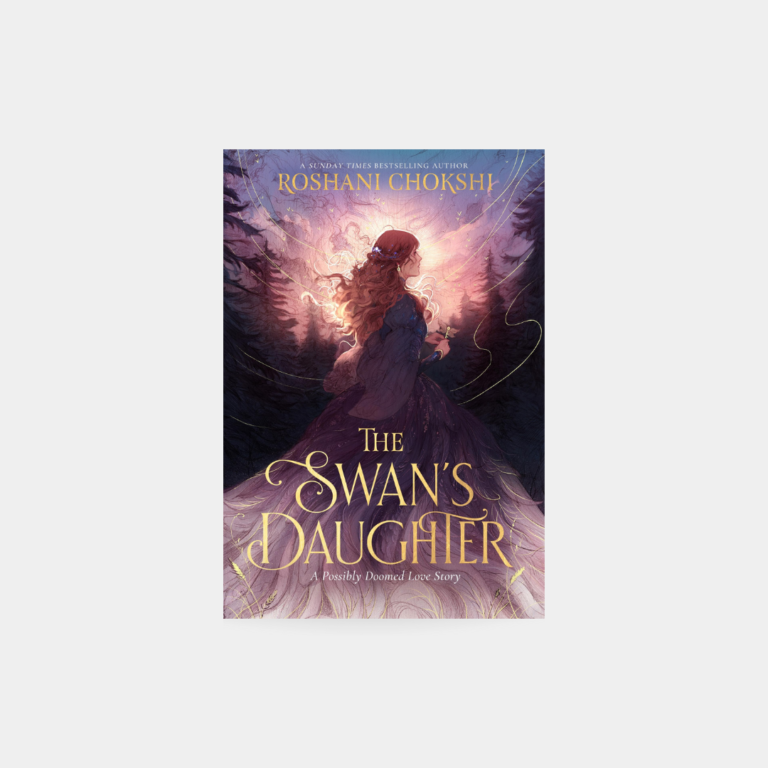 Swan's Daughter – Roshani Chokshi