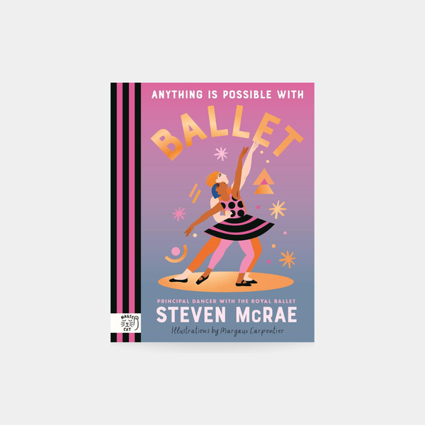 Anything is Possible with Ballet