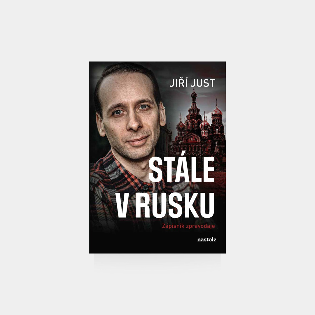 Stále v Rusku - Jiří Just