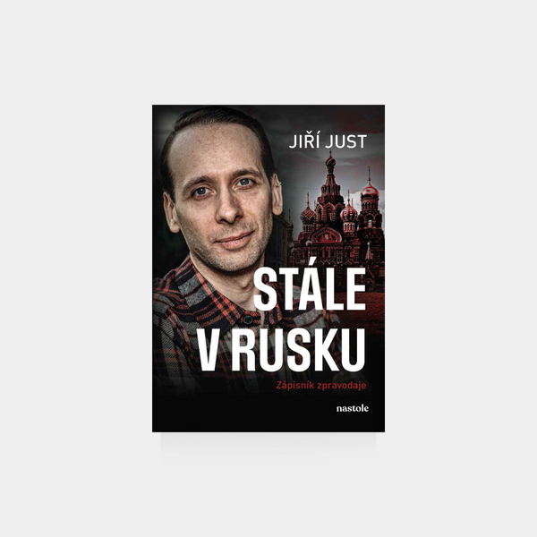 Stále v Rusku - Jiří Just