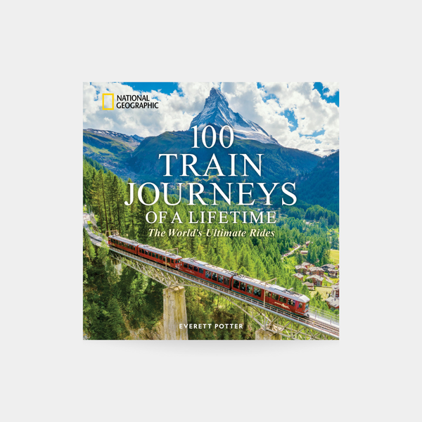 100 Train Journeys of a Lifetime