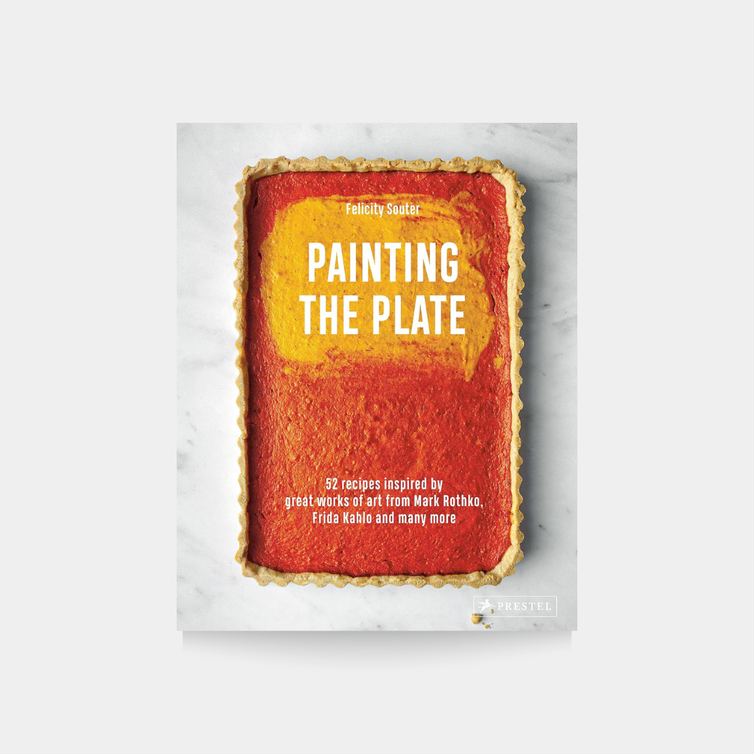 Malowanie talerza: 52 przepisy inspirowane wspaniałymi dziełami sztuki Marka Rothko, Fridy Kahlo i wielu innych