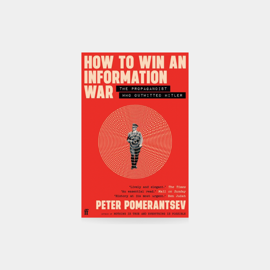 How to Win an Information War - Peter Pomerantsev