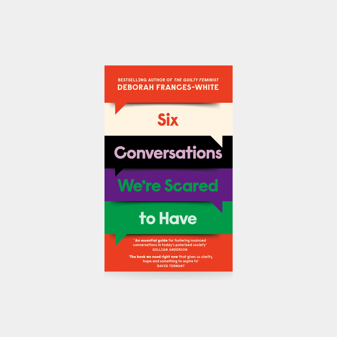 Six Conversations We're Scared to Have - Deborah Frances-White