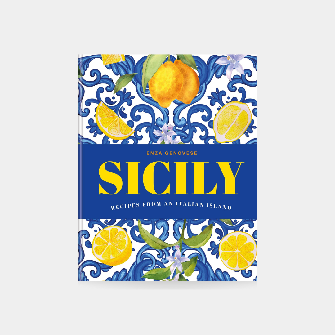Sicily: Essential recipes from a Mediterranean island