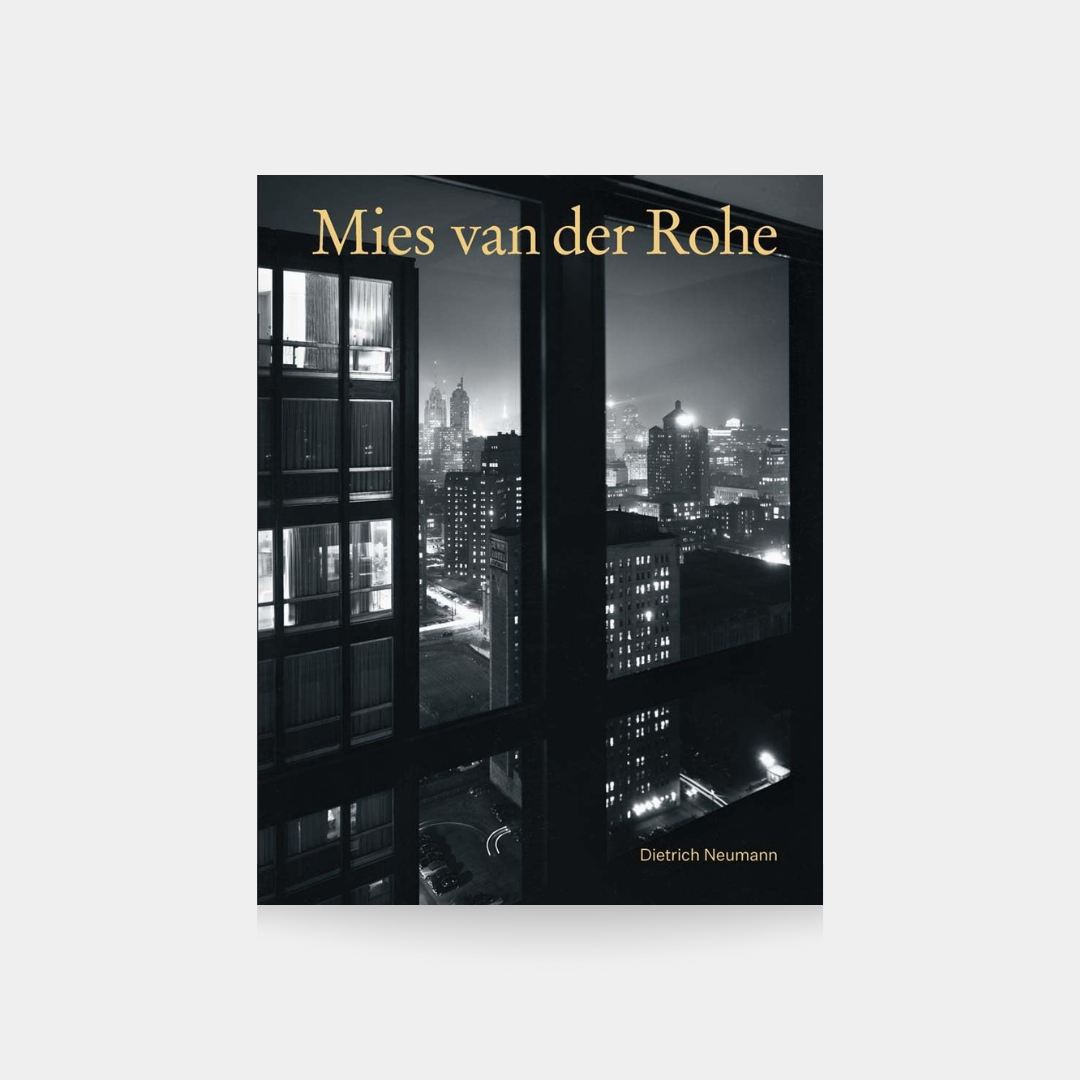 Mies van der Rohe: An Architect in His Time