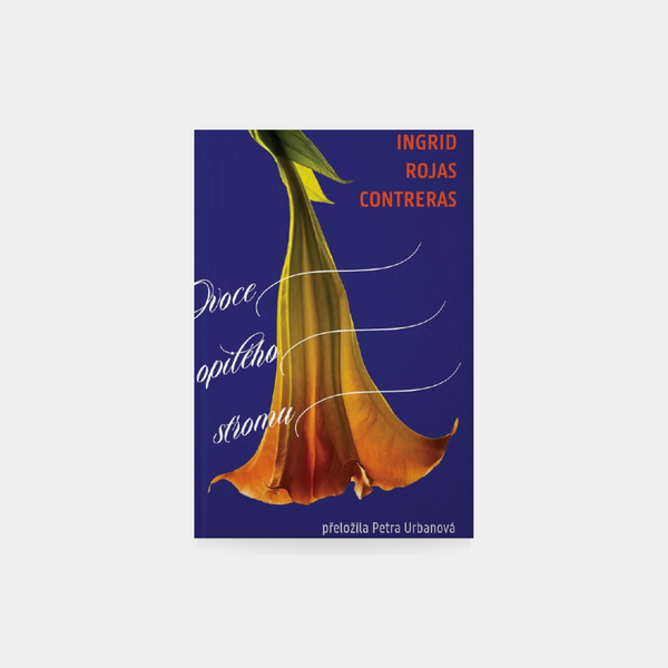 Ovoce opilého stromu - Ingrid Contreras Rojas