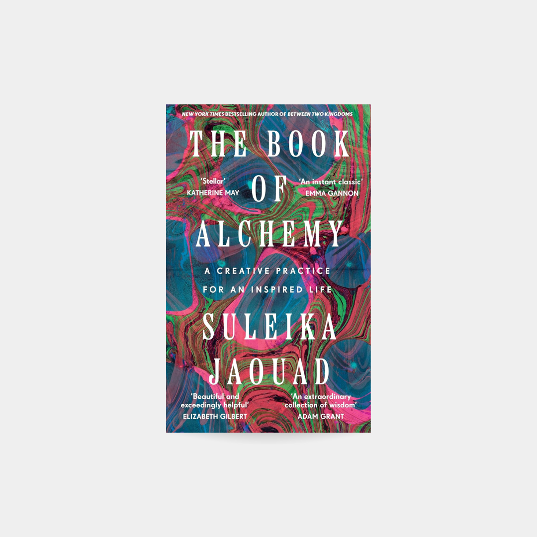 Book of Alchemy: Creative Practice for an Inspired Life - Suleika Jaouad