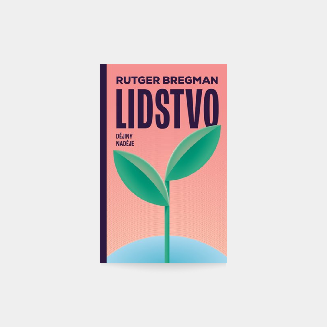 Lidstvo Dějiny naděje - Rutger Bregman