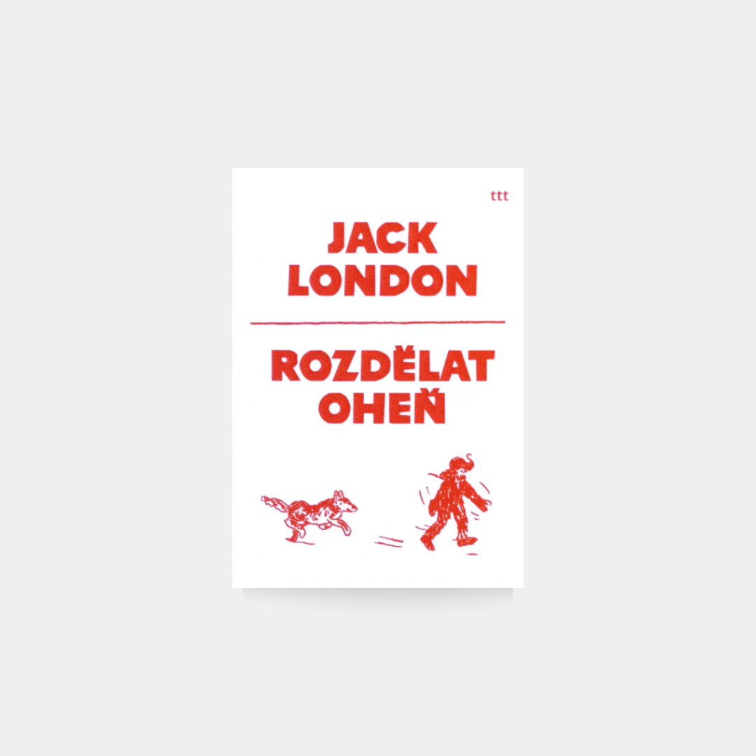 Rozpal ogień – Jack London