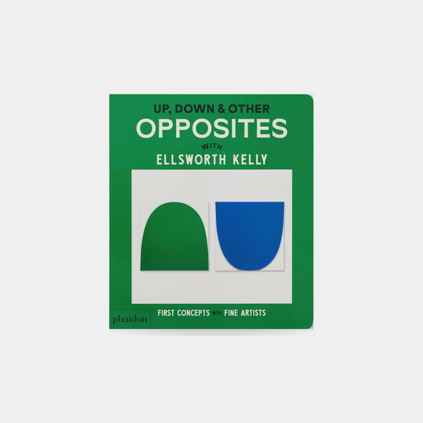 Up, Down & Other Opposites: with Ellsworth Kelly