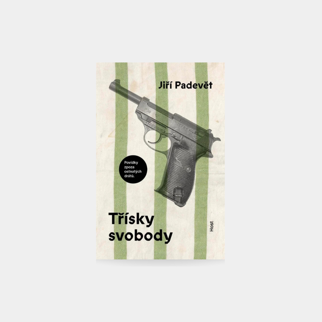 Třísky svobody - Jiří Padevět