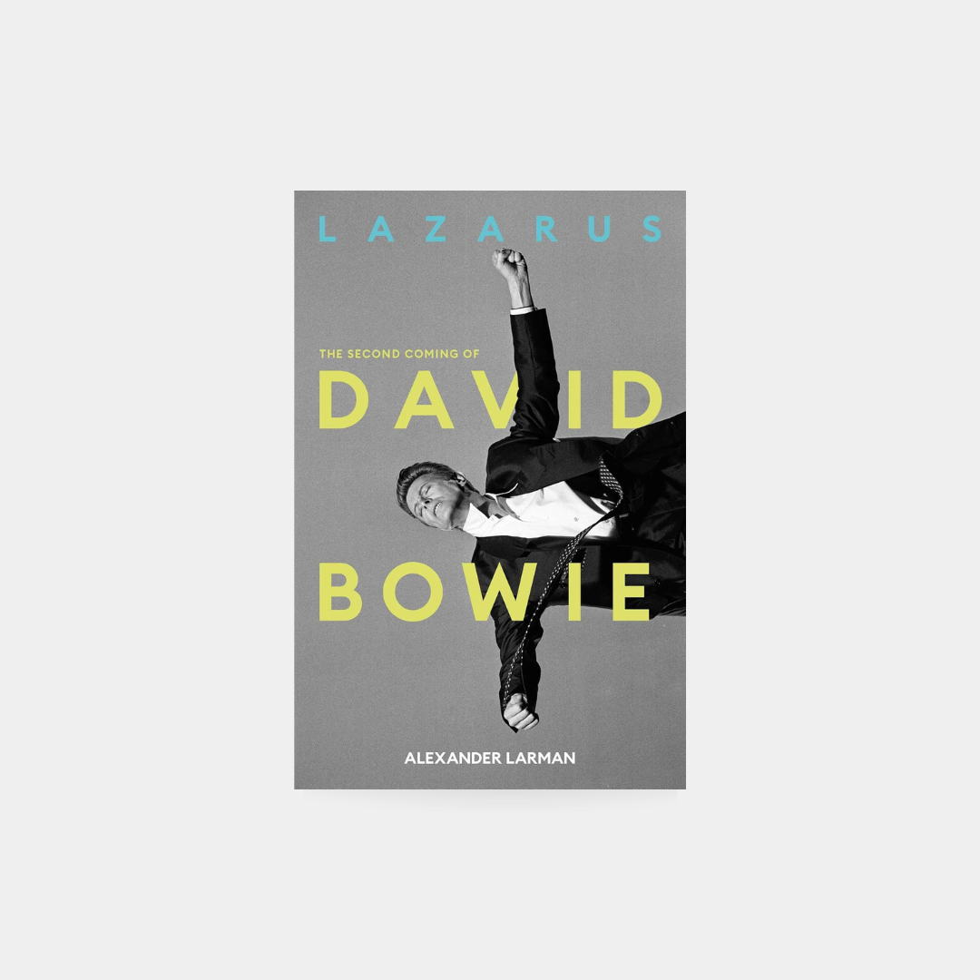 Lazarus: The Second Coming of David Bowie