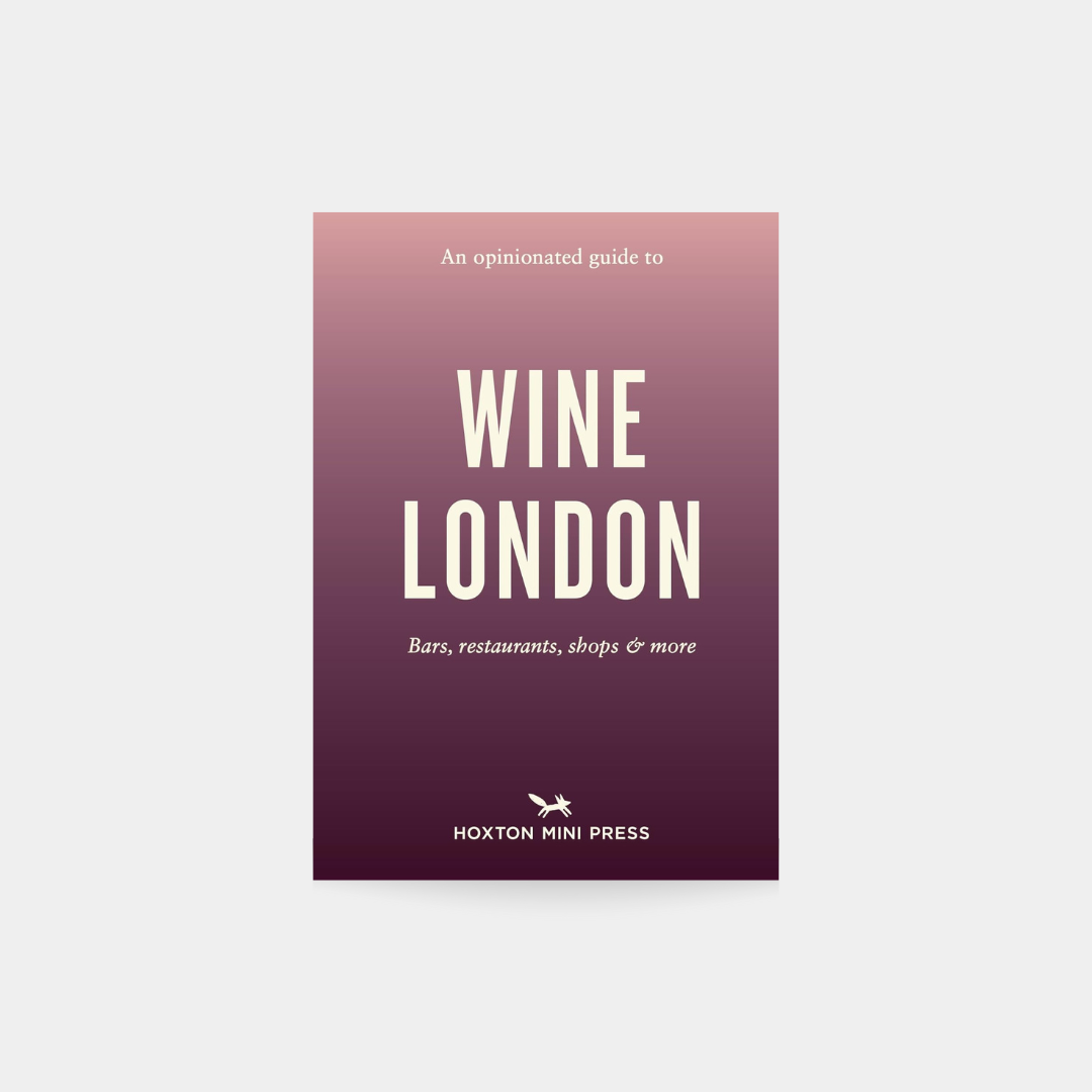 An Opinionated Guide to Wine London