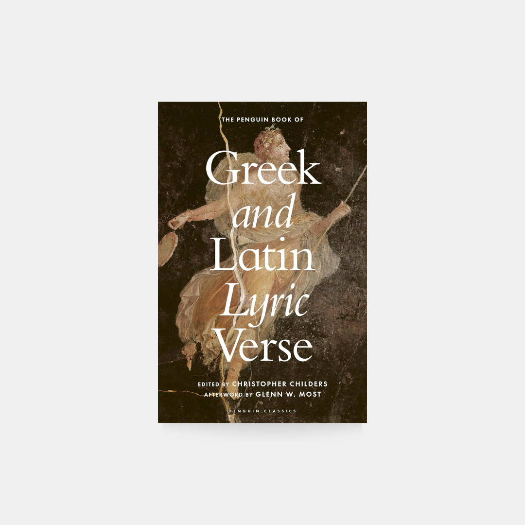 The Penguin Book of Greek and Latin Lyric Verse