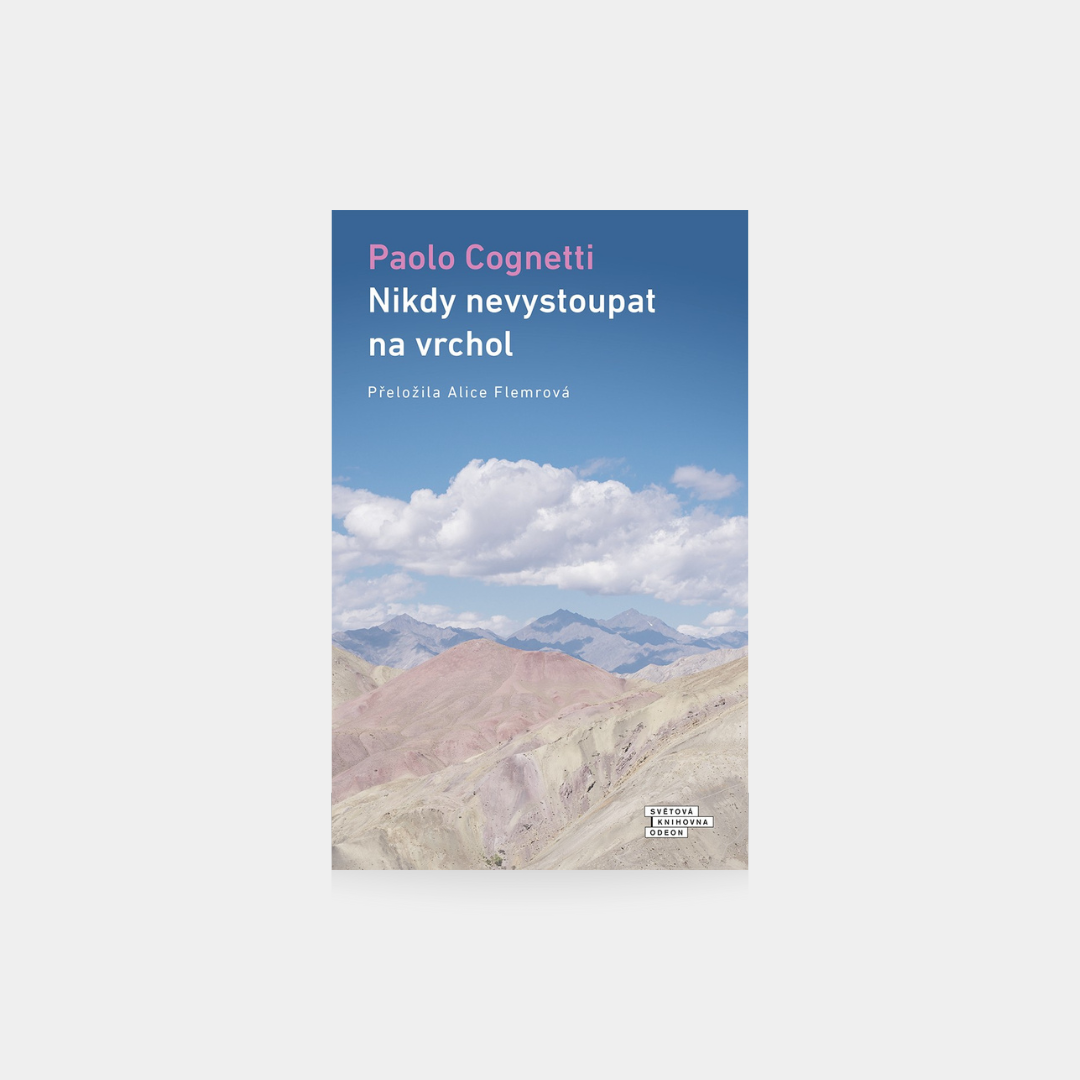 Nikdy nevystoupat na vrchol - Paolo Cognetti