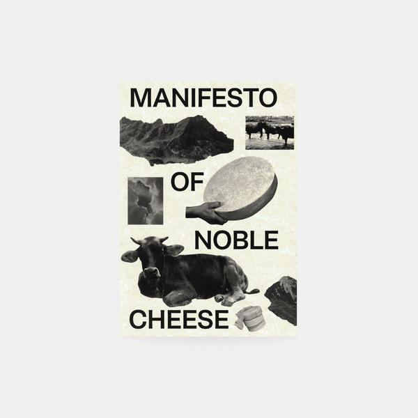Manifesto of Noble Cheese