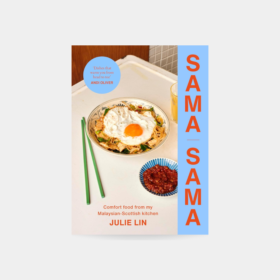 Sama Sama: Comfort food from my Malaysian-Scottish kitchen