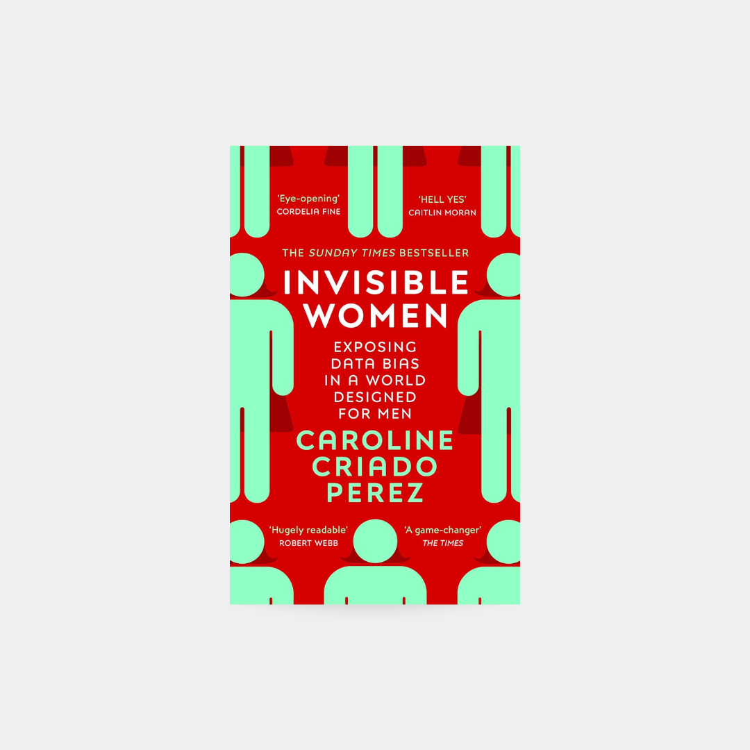 Niewidzialne kobiety ujawniające fałszywe dane w świecie zaprojektowanym dla mężczyzn – Caroline Criado Perezi