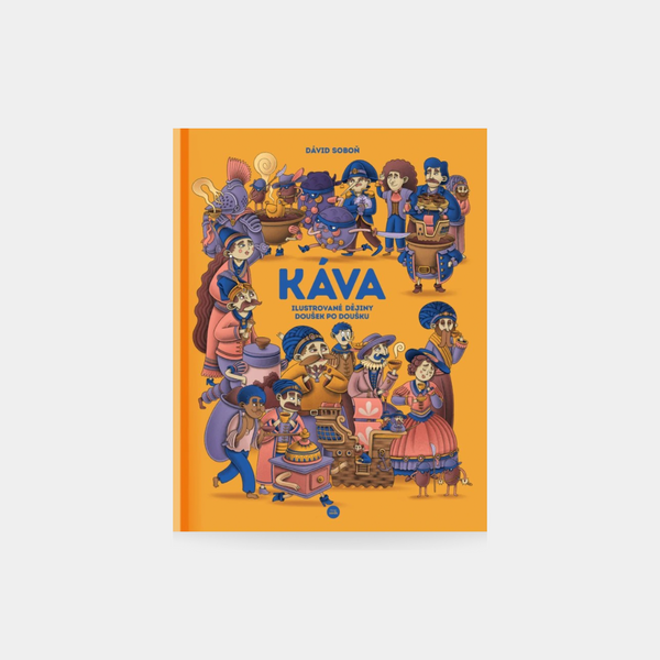 Káva - Ilustrované dějiny doušek po doušku