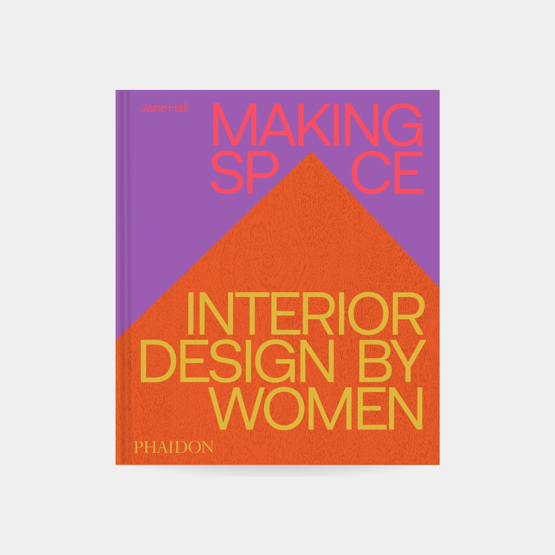 Making Space: Interior Design by Women