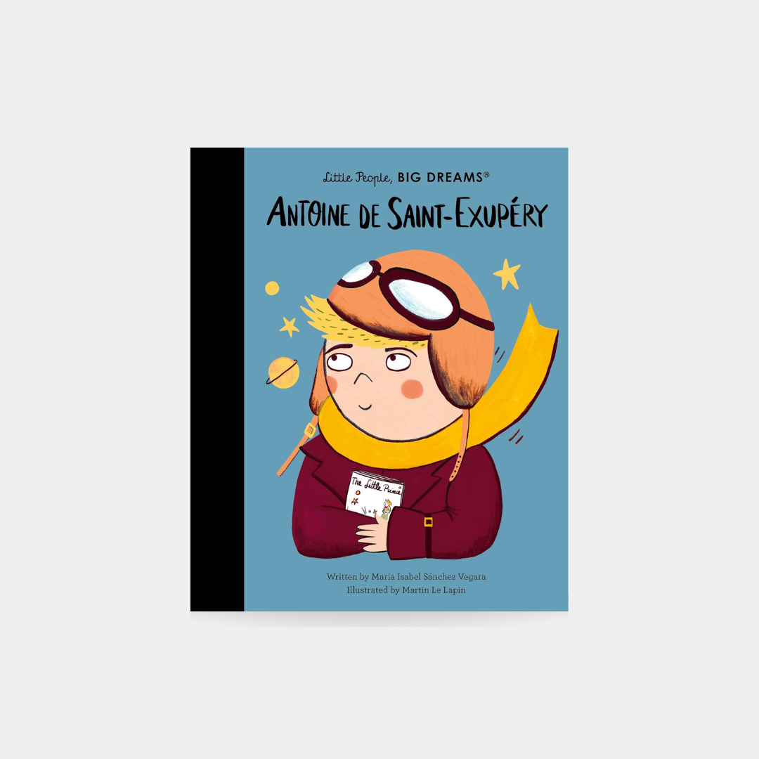 Little People, Big Dreams - Antoine de Saint-Exupéry