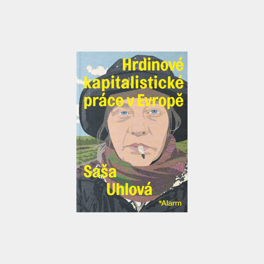 Bohaterowie kapitalistycznej pracy w Europie – Saša Uhlová