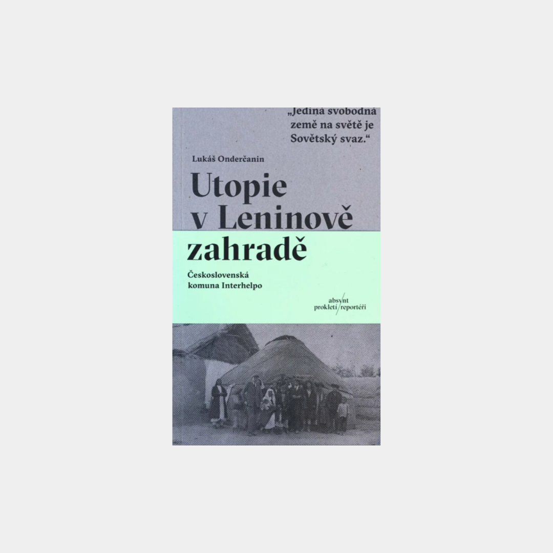 Utopia w ogrodzie Lenina – Lukáš Onderčanin
