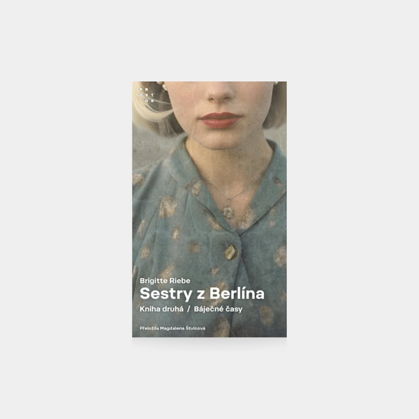 Sestry z Berlína 2 - Báječné časy