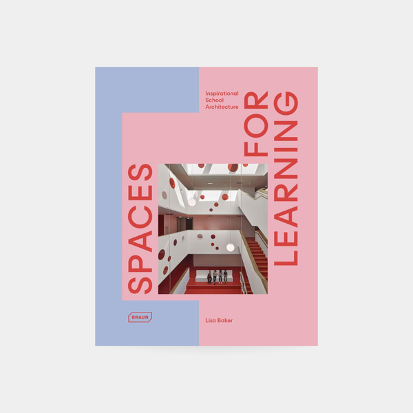 Spaces for Learning: Inspirational School Architecture