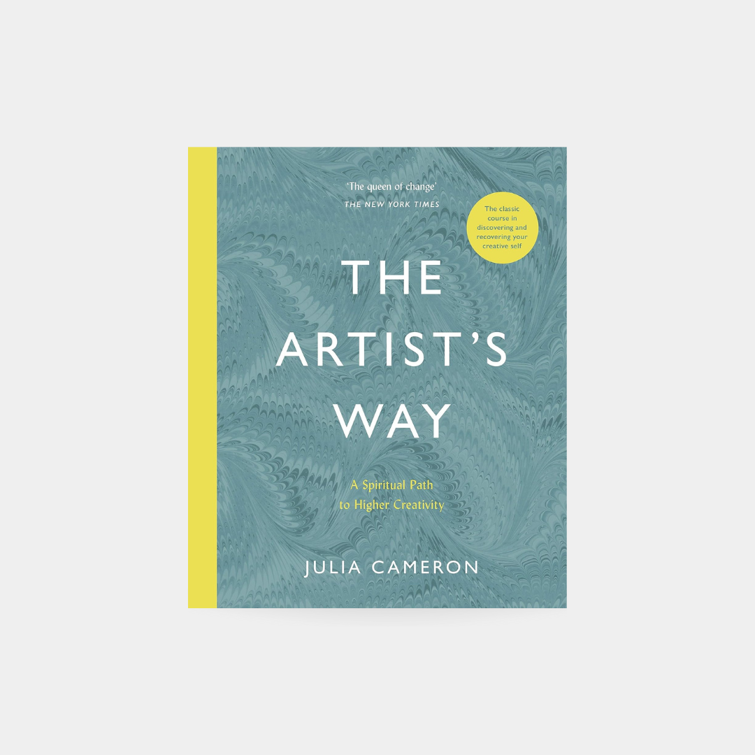 Artist's Way: A Spiritual Path to Higher Creativity