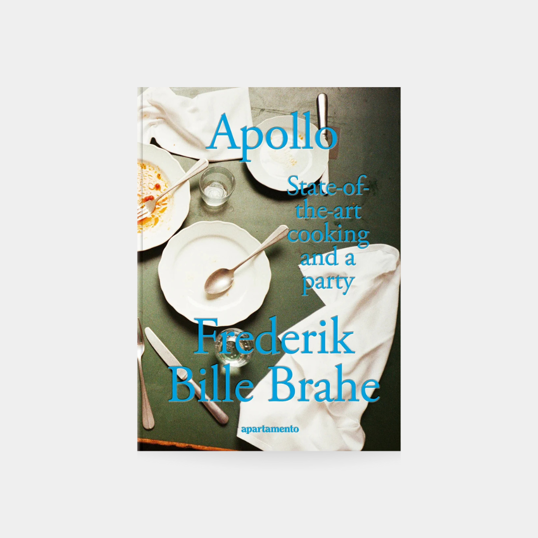 Apollo: State-of-the-art cooking and a party - Frederik Bille Brahe (pre-order)