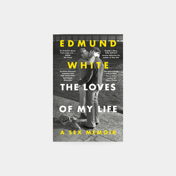 Loves of My Life – Edmund White