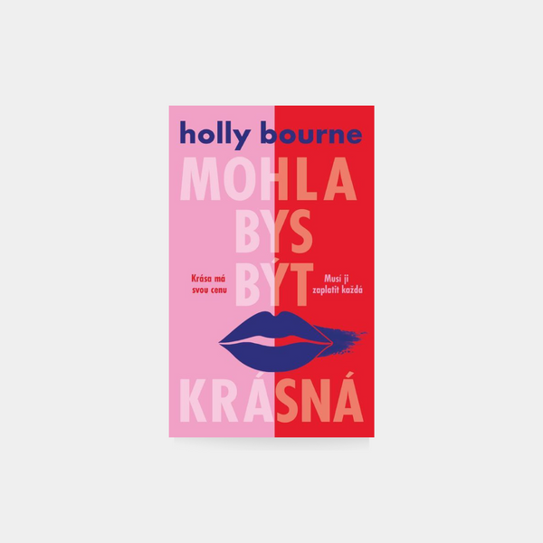 Mohla bys být krásná - Holly Bourne